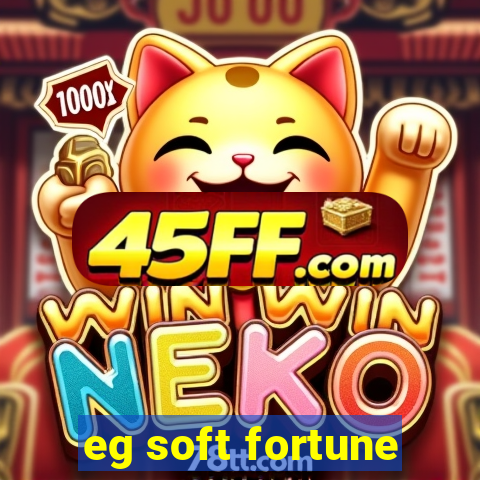 eg soft fortune